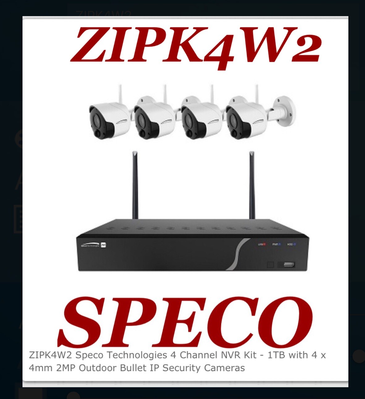 SPECO ZIPK4W2 4-Channel Wireless NVR 1TB HDD 4 Wireless Network 2MP Cameras NEW!